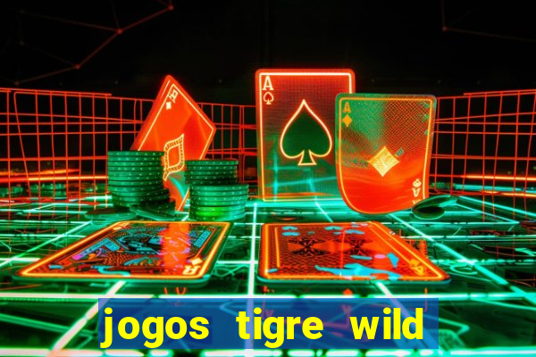 jogos tigre wild fortune tiger